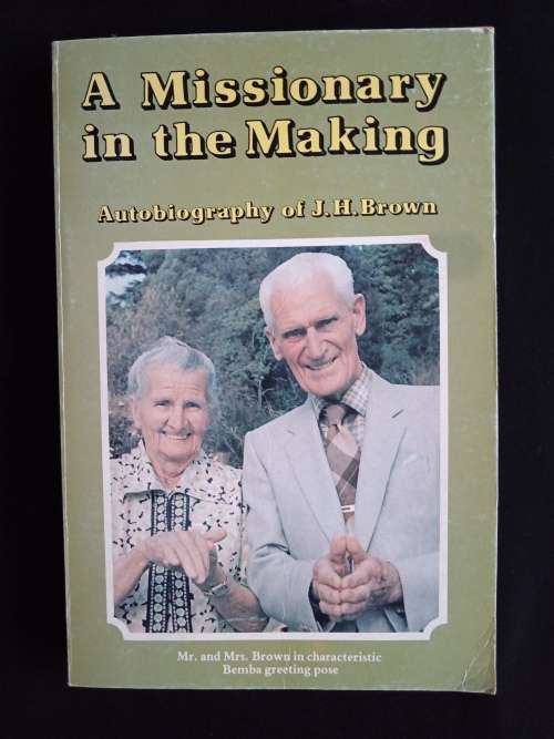 A Missionary in the Making - Autobiography of J. H. Brown
