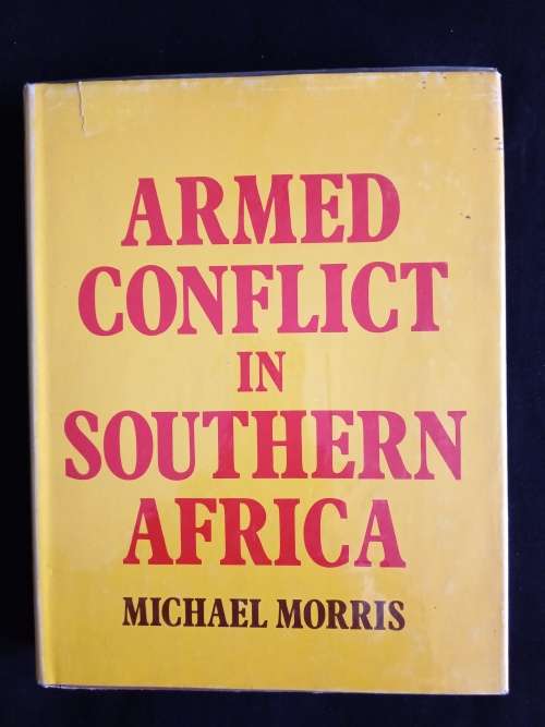 Armed Conflict in Southern Africa by Michael Morris