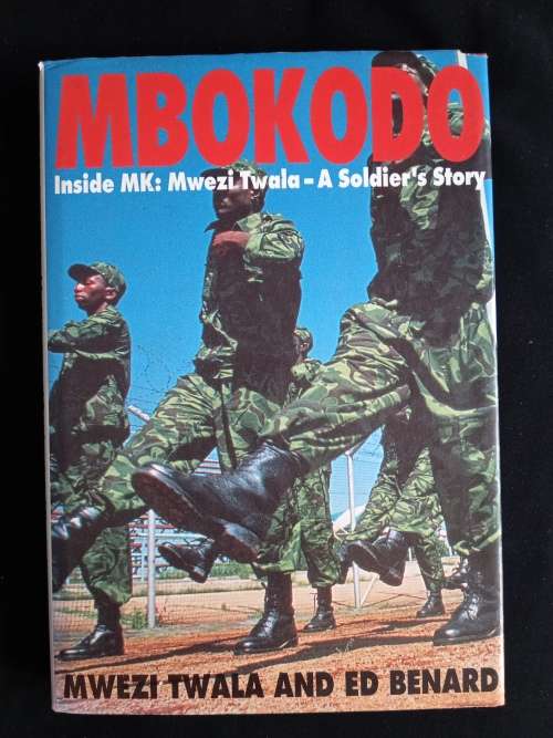 Mbokodo - Inside MK: Mwezi Twala-A Soldier`s Story by Mwezi Twala & Ed Benard