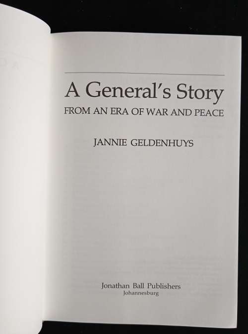 A General`s Story: From an Era of War & Peace by Janine Geldenhuys