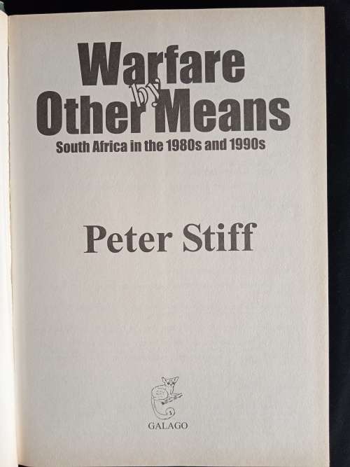 Warfare by Other Means: South Africa in the 1980s & 1990s by Peter Stiff