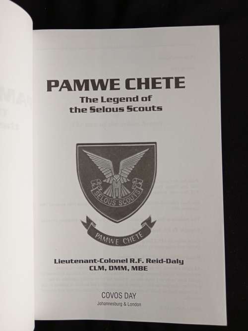 Pamwe Chete: The legend of the Selous Scouts by Lieutenant-Colonel R. F. Reid-Daly CLM, DMM, MBE