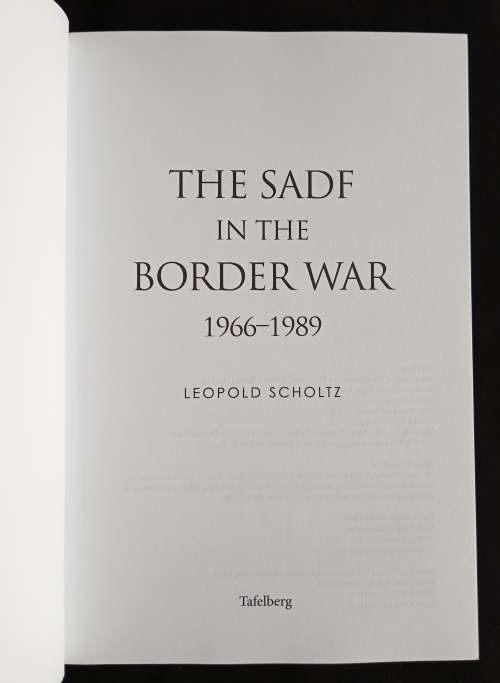 The SADF in the Border War 1966-1989 by Leopold Scholt