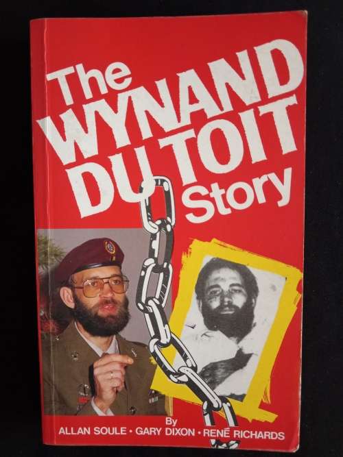 The Wynard du Toit Story by Allan Soule, Gary Dixon & René Richards
