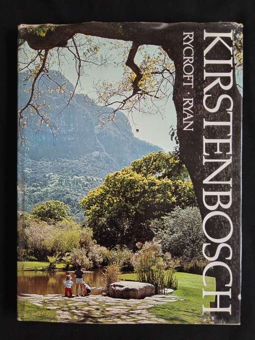 Kirstenbosch by Ray Ryan(Photos) & Brian Rycroft(Text)