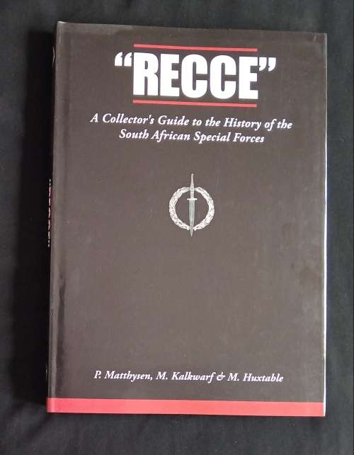 `Recce` : A Collector`s Guide to the History of the S.A.S.F. By P.Matthysen, M.Kalkwarf & M.Huxtable