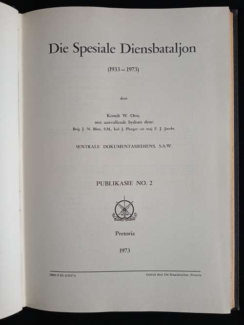 S.D.B. /S.S.B. : Die Spesiale Diensbataljon(1933-1973) by Comdt. W. Otto