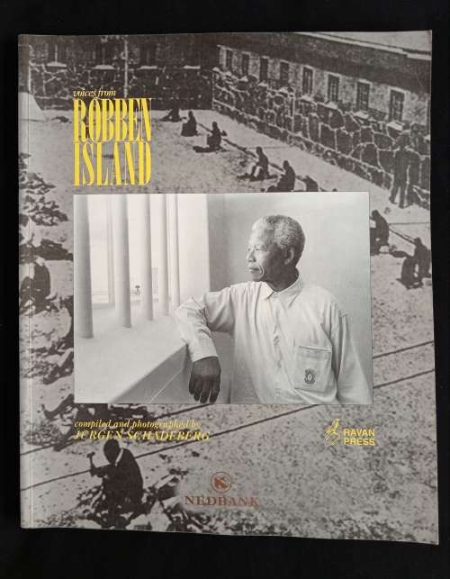 Voices from Robben Island - Compiled & Photographed by Jürgen Schadeberg