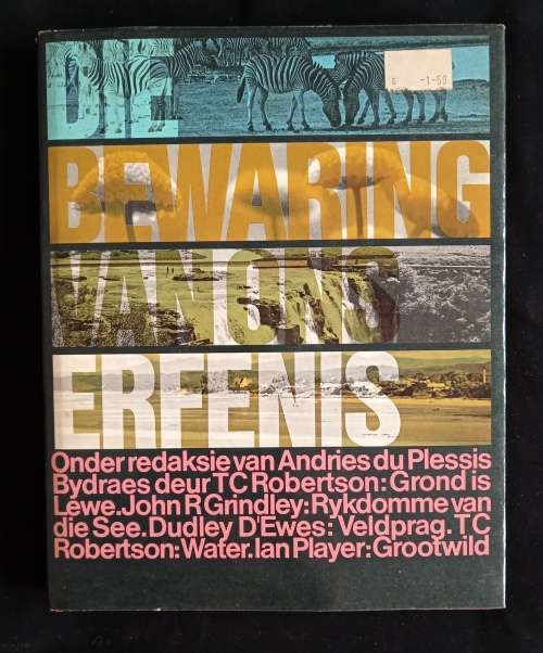 Die Bewaring van ons Erfenis - Edited by Andries du Plessis