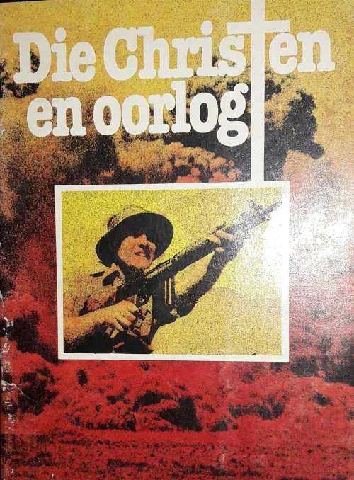 Die Christen En Oorlog - Prof Pieter Potgieter