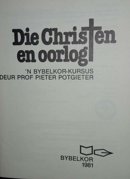 Die Christen En Oorlog - Prof Pieter Potgieter