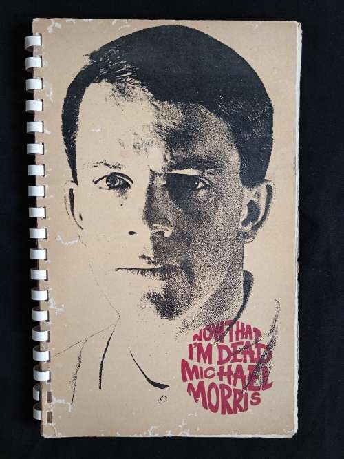 Now That I`m Dead by Michael Morris
