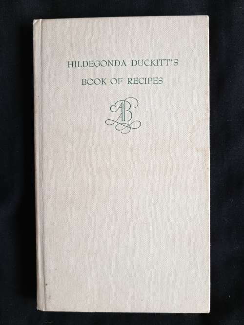 Hildegonda Duckitt`s Book of Recipes