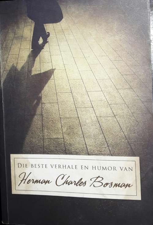 Die Beste Verhale En Humor Van Herman Charles Bosman