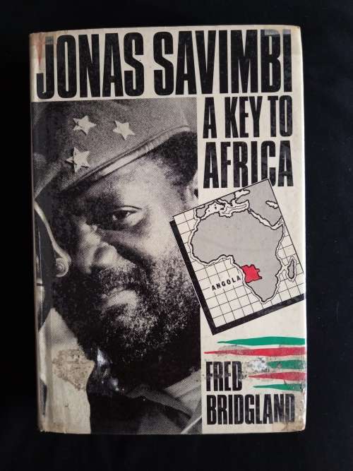 Jonas Savimbi: A Key to Africa by Fred Bridgland