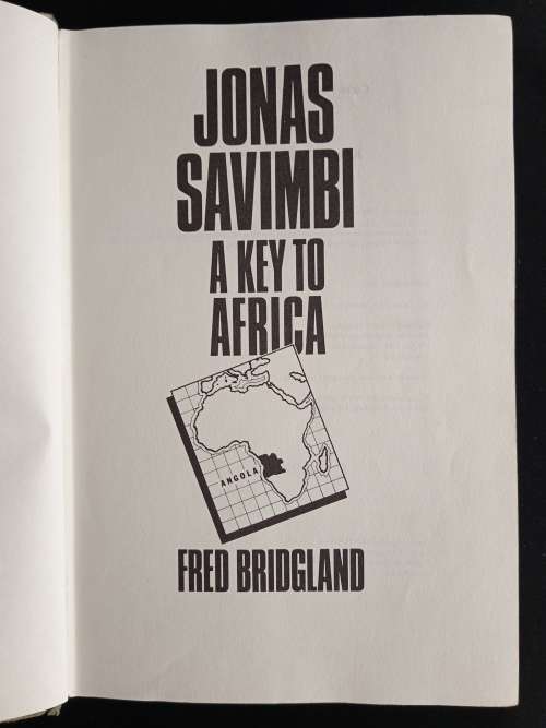 Jonas Savimbi: A Key to Africa by Fred Bridgland