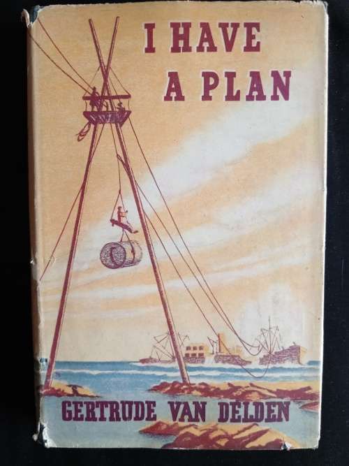 I Have a Plan by Gertrude van Delden