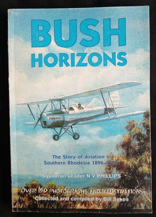 Bush Horizons by Squadron Leader N. V. Phillips