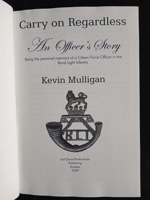 Carry on Regardless: An Officer`s Story by Lt. Col. Kevin Mulligan