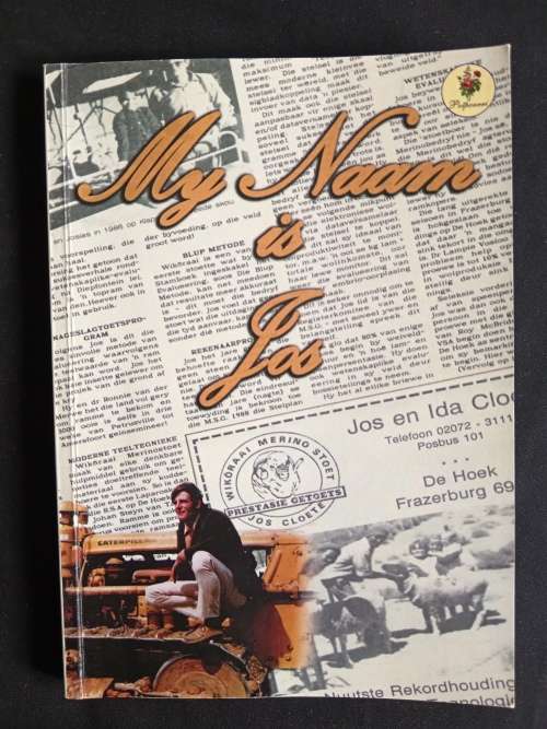My Naam is Jos by Jos Cloete
