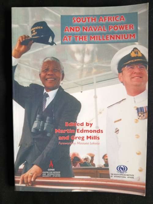 South Africa & Naval Power at the Millennium - Edited by Martin Edmonds & Greg Mills