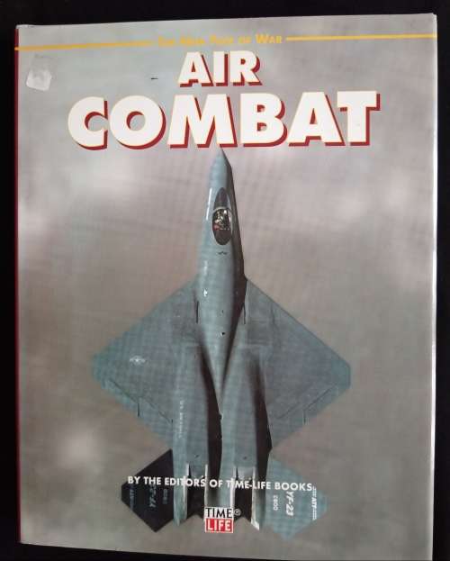 The New Face of War, Air Combat by The Editors of Time-Life Books