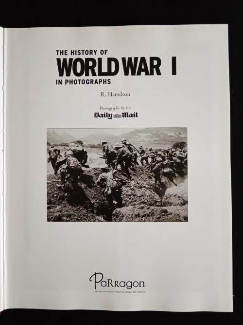 The History of World War I in Photographs by R. Hamilton with photographs by the Daily Mail