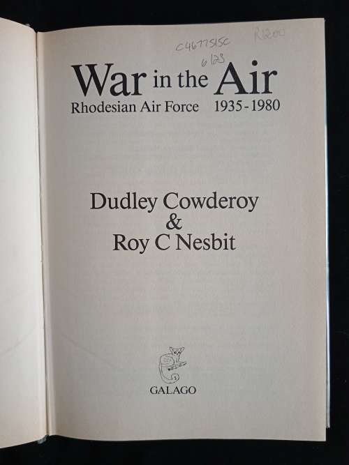 War in the Air: Rhodesian Air Force 1935-1980 by Dudley Cowderoy & Roy C Nesbit