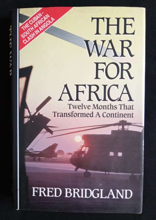 The War for Africa: 12 Months that Transformed a Continent by Fred Bridgland