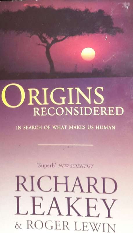Origins Reconsidered - Richard Leakey & Roger Lewin
