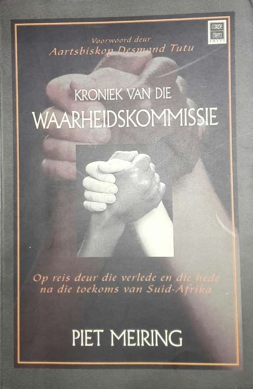 Kroniek Van Die Waarheidskommissie - Piet Meiring