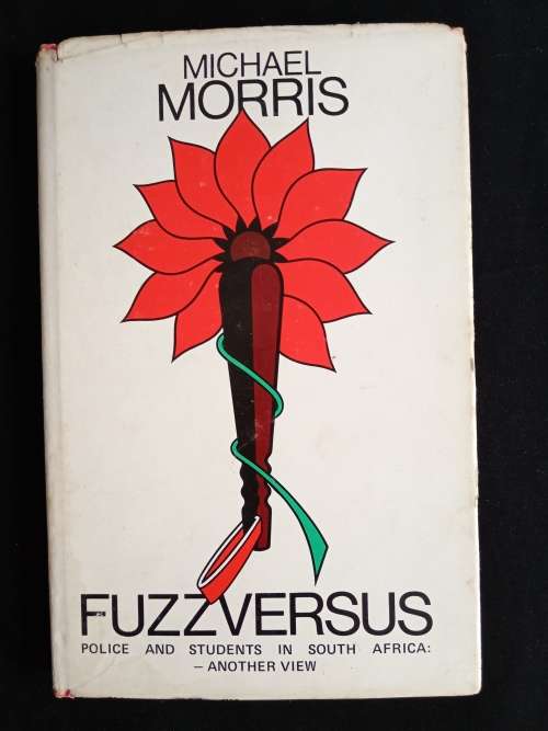 Fuzzersus: Police & Students in South Africa: - Another View by Michael Morris