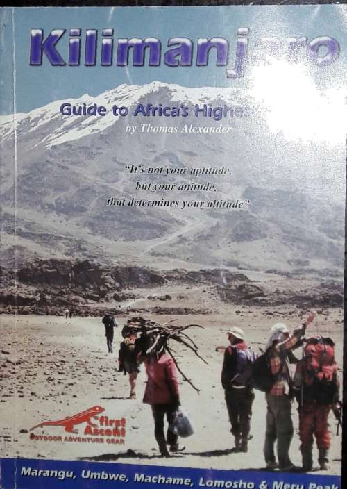 Kilimanjaro - Guide to Arica`s Highest Peak - Thomas Alexander