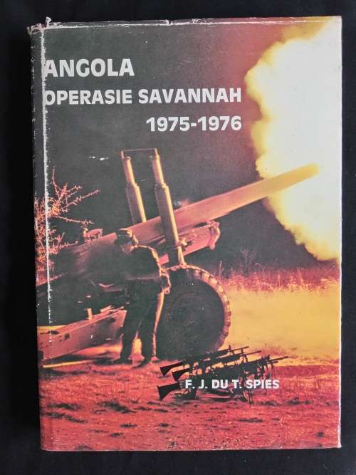 Operasie Savanah Angola 1975-1976 by Prof. F. J. du T. Spies