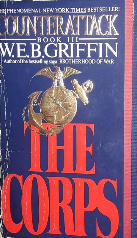 The Corps - Counter Attack - Book III _ W E B Griffin