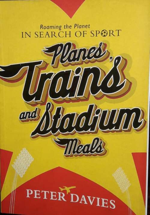 Planes, Trains and Stadium Meals