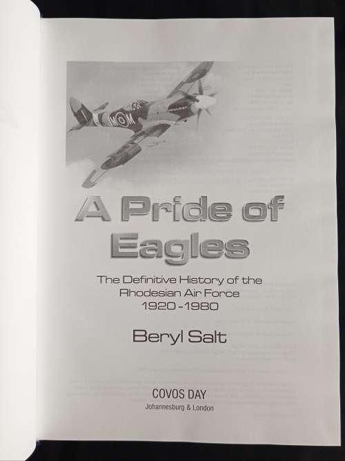 A Pride of Eagles: The Definitive History of the Rhodesian Air Force 1920-1980 by Beryl Salt