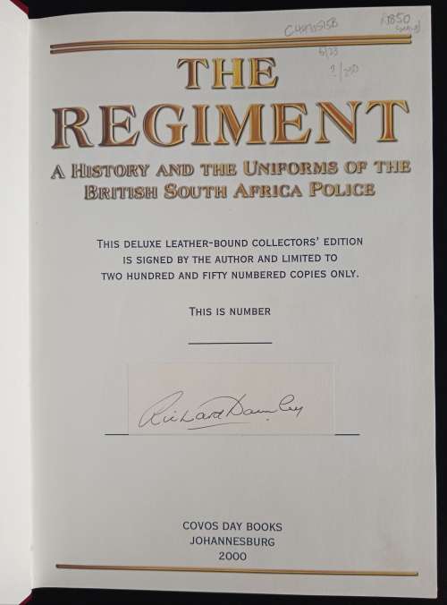 The Regiment: A History & the Uniforms of the British South Africa Police by Richard Hamley