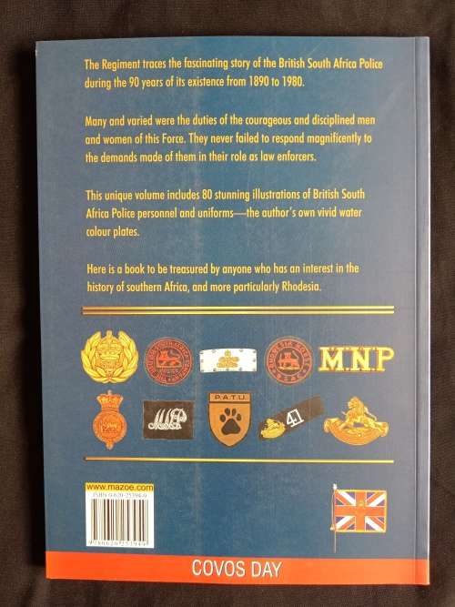 The Regiment: A History & the Uniforms of the British South Africa Police by Richard Hamley