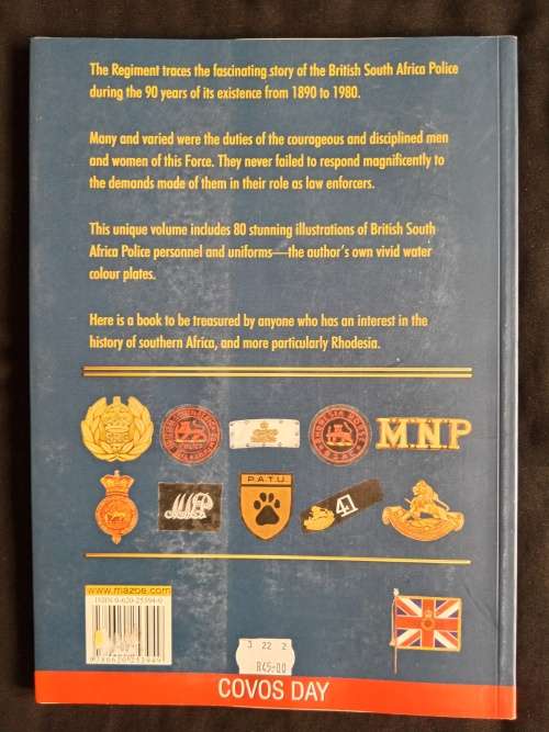The Regiment: A History & the Uniforms of the British South Africa Police by Richard Hamley