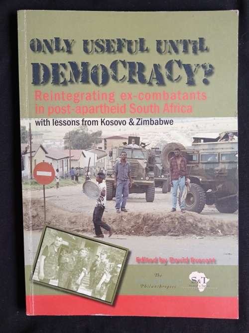 Only Useful until Democracy? - Edited by David Everatt