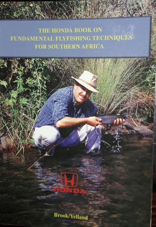 The Honda Book On Fundamental FlyFishing Techniques For Southern Africa - Brook/Yelland