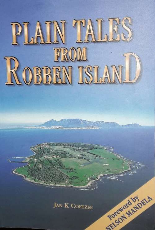 Plain Tales From Robben Island - Jan K Coetzee