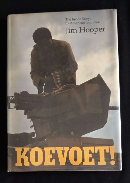 Koevoet! - The Inside Story, by American journalist Jim Hooper