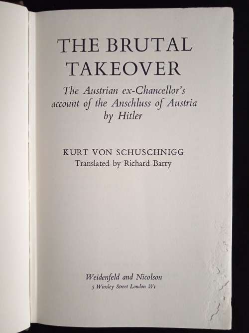 The Brutal Takeover by Kurt von Schuschnigg Translated by Richard Barry