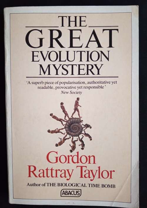 The Great Evolution Mystery by Gordon Rattray Taylor