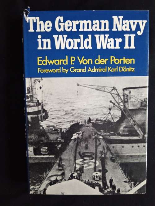 The German Navy in World War II by Edward P. Von der Porten