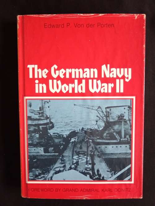 The German Navy in World War II by Edward P. Von der Porten