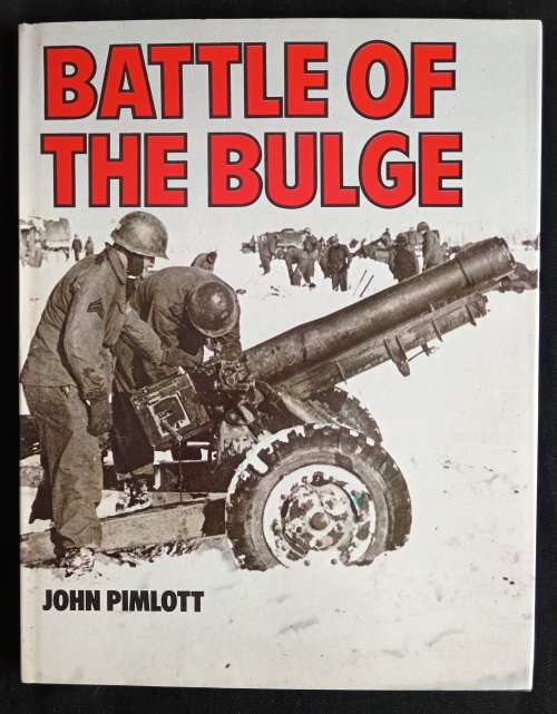 Battle of The Bulge by John Pimlott
