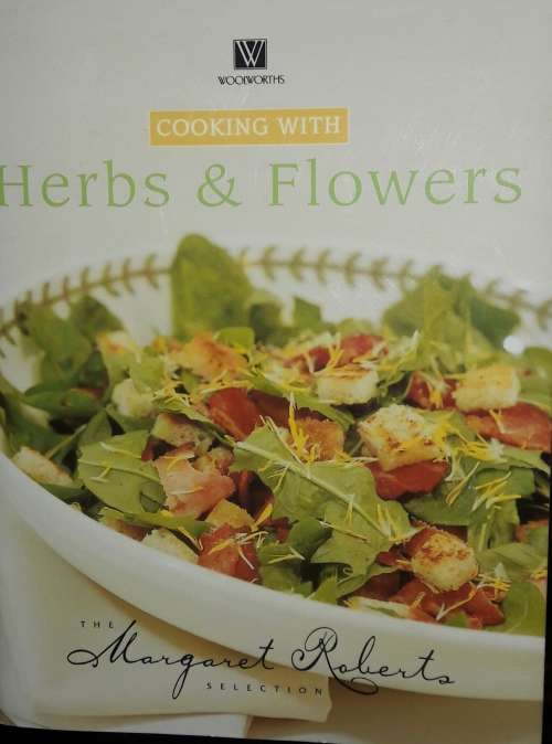 Woolworths - Cooking With Herbs & Flowers - Margaret Roberts
